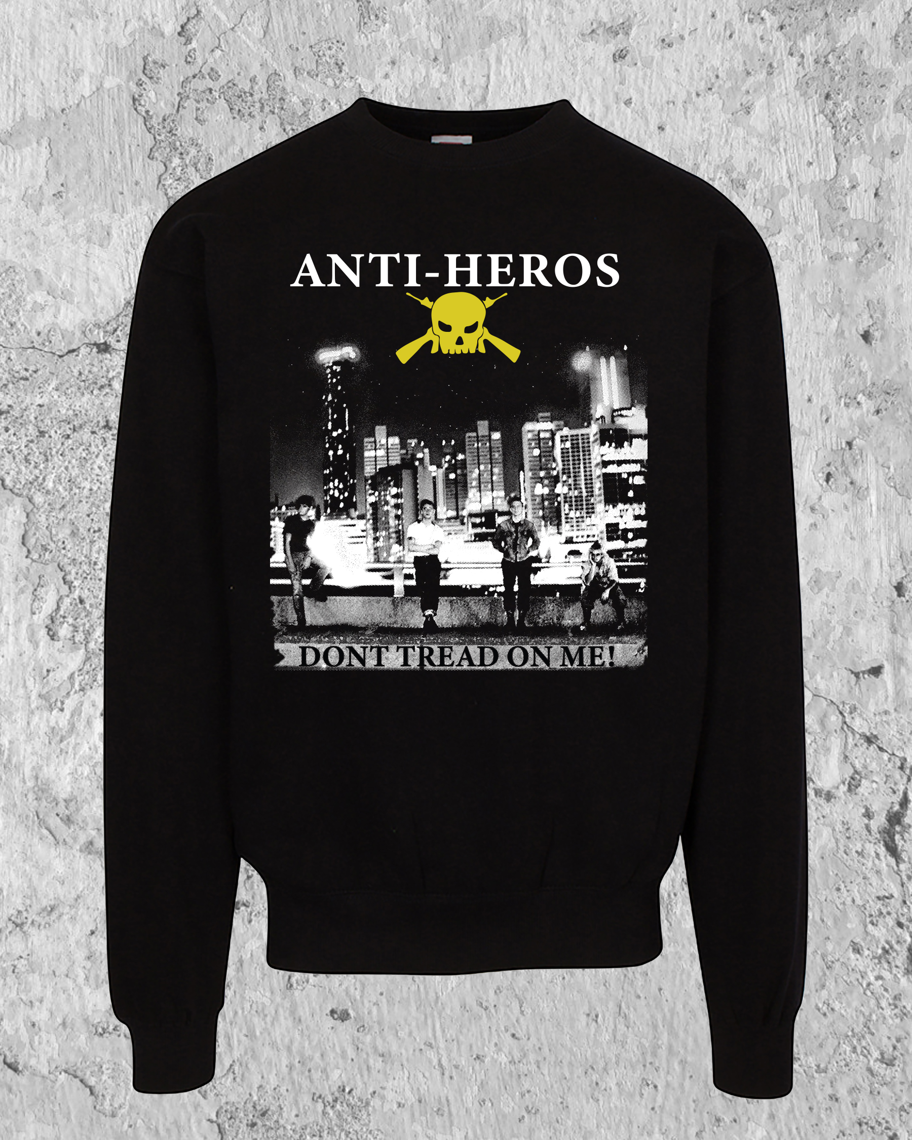 Anti-Heros Don't Tread On Me! Crewneck